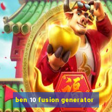 ben 10 fusion generator